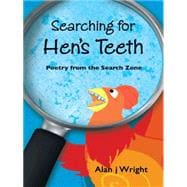 Searching for Hen's Teeth: Poetry from the Search Zone