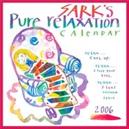 Sark's Pure Relaxation 2006 Calendar