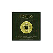 The I Ching Pack; Ancient Book Of Chinese Wisdom For Divining The Future