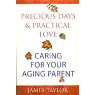 Precious Days & Practical Love