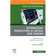 International Perspectives in Critical Care Nursing, An Issue of Critical Care Nursing Clinics of North America, E-Book