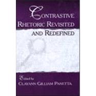 Contrastive Rhetoric Revisited and Redefined