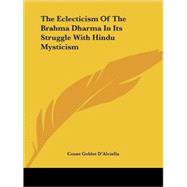 The Eclecticism of the Brahma Dharma in Its Struggle With Hindu Mysticism