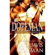 Dopeman: Memoirs of a Snitch: