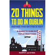 20 Things to Do in Dublin Before You Go for a Feckin' Pint