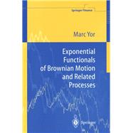 Exponential Functionals of Brownian Motion and Related Processes