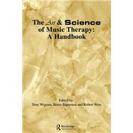 Art and Science of Music Therapy : A Handbook