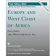 Tide Tables 2004 : Europe and West Coast of Africa, Including the Mediterranean Sea