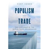Populism and Trade The Challenge to the Global Trading System
