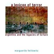 A Lexicon of Terror Argentina and the Legacies of Torture