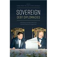 Sovereign Debt Diplomacies Rethinking sovereign debt from colonial empires to hegemony