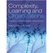 Complexity, Learning and Organizations : A Quantum Interpretation of Business