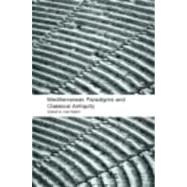 Mediterranean Paradigms And Classical Antiquity