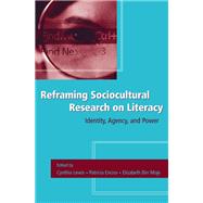 Reframing Sociocultural Research on Literacy