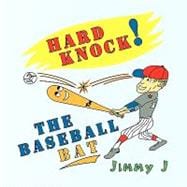 Hard Knock the Baseball Bat