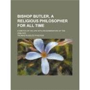 Bishop Butler, a Religious Philosopher for All Time