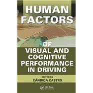 Human Factors of Visual and Cognitive Performance in Driving