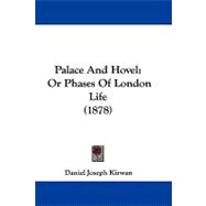 Palace and Hovel : Or Phases of London Life (1878)