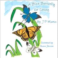 A Blue Butterfly for Casey