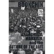 Anarchism, Marxism and the Future of the Left