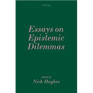 Essays on Epistemic Dilemmas book cover, ISBN 9780198846352