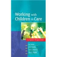 Working with Children in Care European Perspectives