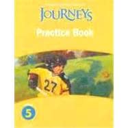 Houghton Mifflin Harcourt Journeys : Practice BK Consumable Grade 5