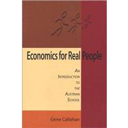 Economics for Real People : An Introduction to the Austrian School