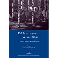 Bakhtin Between East and West