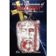 The 3rd Dimension of THE CHRIST
