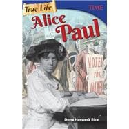 True Life - Alice Paul