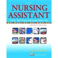 Nursing Assistant, The: Acute, Sub-Acute, and Long-Term Care