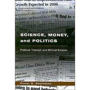 Science, Money, and Politics