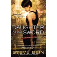 Daughter of the Sword : A Novel of the Fated Blades