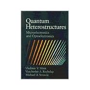 Quantum Heterostructures: Microelectronics and Optoelectronics