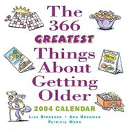 365 Great Things About Getting Older; 2004 Calendar