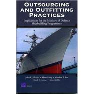 Outsourcing and Outfitting Practices Implications for the Ministry of Defense Shipbuilding Programmes