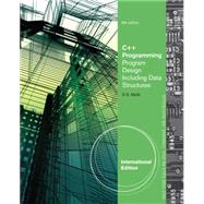 C++ Programming: Program Design Including Data Structures, International Edition, 6th Edition
