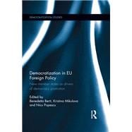 Democratization in EU Foreign Policy: New Member States as Drivers of Democracy Promotion