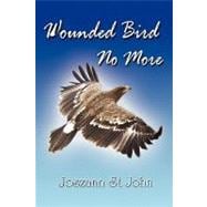 Wounded Bird No More