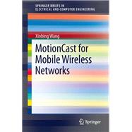 MotionCast for Mobile Wireless Networks