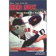More Tales from the Red Sox Dugout : Yarns from the Sox