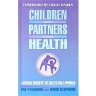 Children As Partners For Health A Critical Review of the Child-to-Child Approach