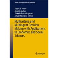Multicriteria and Multiagent Decision Making with Applications to Economics and Social Sciences
