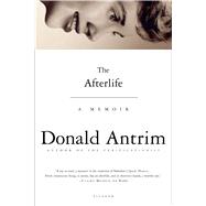 The Afterlife A Memoir