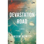 Devastation Road A Novel