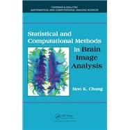 Statistical and Computational Methods in Brain Image Analysis