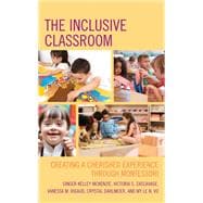 The Inclusive Classroom Creating a Cherished Experience through Montessori