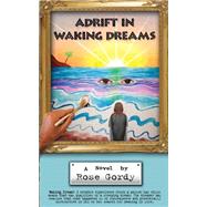 Adrift in Waking Dreams