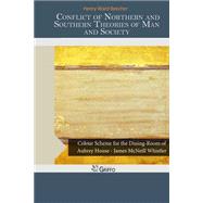 Conflict of Northern and Southern Theories of Man and Society